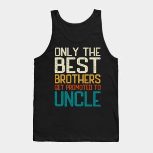 Only the best brothers get promoted to Uncle Tank Top